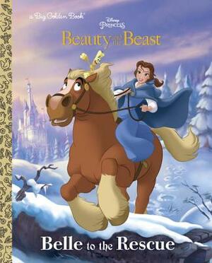 Belle to the Rescue (Disney Beauty and the Beast) by Kitty Richards