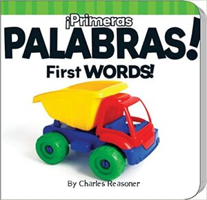 First Words! / Primeras Palabras! by Charles Reasoner