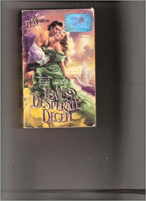 Love's Desperate Deceit by Kay McMahon