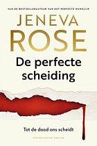 De perfecte scheiding by Jeneva Rose