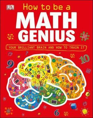 How to Be a Math Genius by Mike Goldsmith