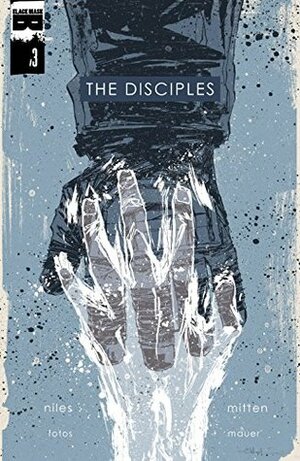 The Disciples (Black Mask Studios) #3 by Steve Niles, Jay Fotos, Christopher Mitten