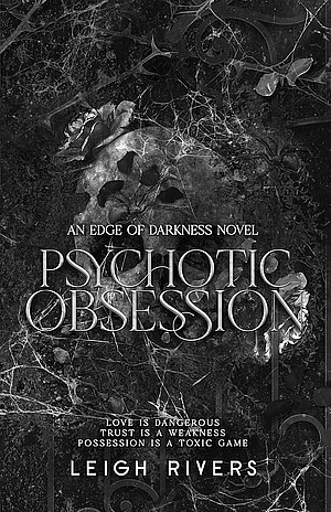 Psychotic Obsession by Leigh Rivers