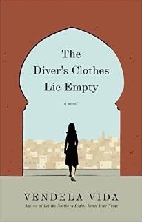 The Diver's Clothes Lie Empty by Vendela Vida