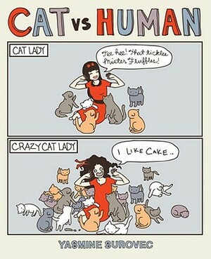 Cat Versus Human by Yasmine Surovec
