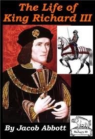 History of King Richard the Third of England (Makers of History, #19) by Jacob Abbott