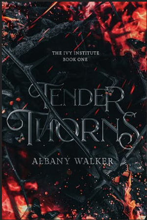 Tender Thorns by Albany Walker