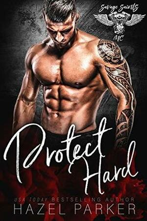 Protect Hard by Hazel Parker