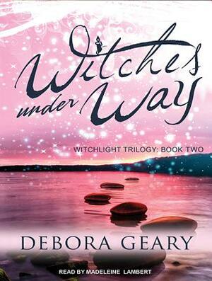 Witches Under Way by Debora Geary