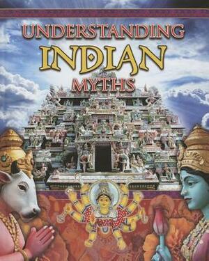 Understanding Indian Myths by Colin Hynson