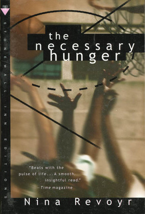 The Necessary Hunger by Nina Revoyr