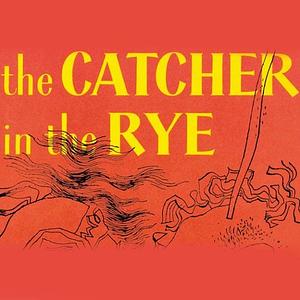 The Catcher in the Rye by J.D. Salinger