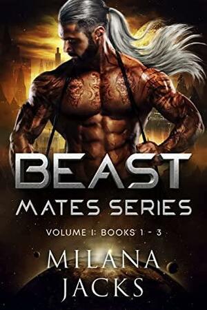 Beast Mates Series Volume I: books 1 - 3 by Milana Jacks