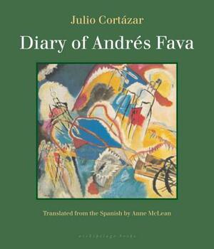 Diary of Andrés Fava by Julio Cortázar