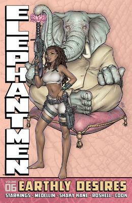 Elephantmen Volume 6: Earthly Desires by Richard Starkings, Monifa Aldridge, David Hine