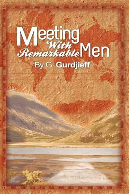 Meetings with Remarkable Men by G. Gurdjieff