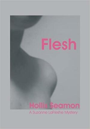 Flesh by Hollis Seamon