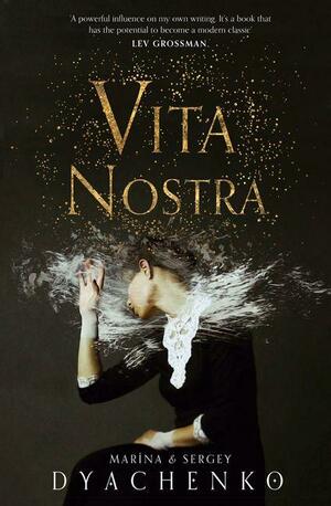 Vita Nostra by Sergey Dyachenko, Marina Dyachenko