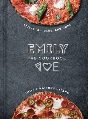 Emily: The Cookbook by Matt Hyland, Emily Hyland