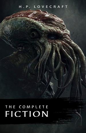 The Complete Collection by H.P. Lovecraft