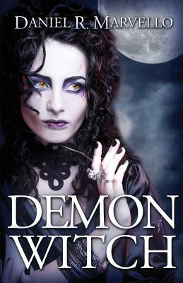 Demon Witch by Daniel R. Marvello