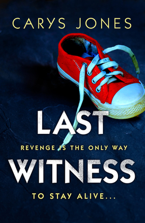 Last Witness by Carys Jones