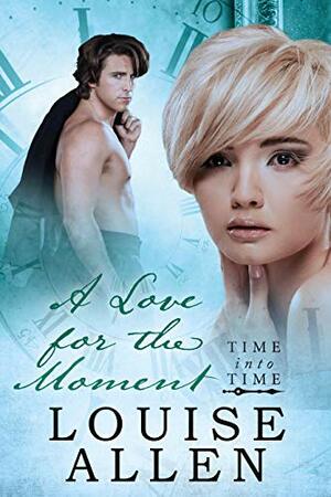 A Love For the Moment by Louise Allen