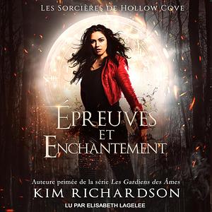 Épreuves et Enchantement by Kim Richardson