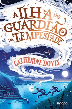 A ilha do guardião da tempestade by Thales Fonseca, Catherine Doyle