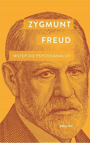 Wstęp do Psychoanalizy by Zygmunt Freud