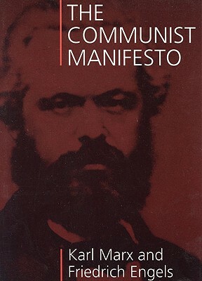 The Communist Manifesto by Karl Marx, Friedrich Engels