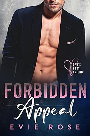 Forbidden Appeal by Evie Rose