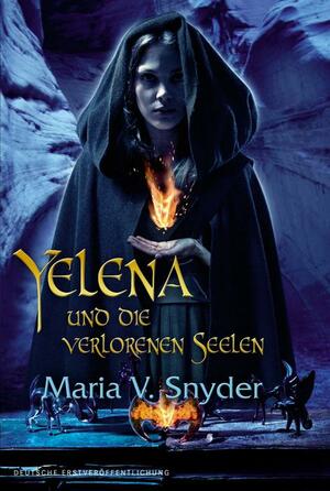 Yelena und die verlorenen Seelen by Maria V. Snyder