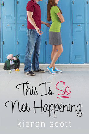 This Is So Not Happening by Kieran Scott