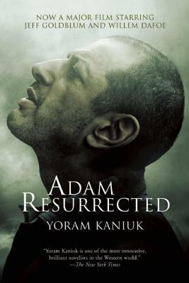 Adam Resurrected by Yoram Kaniuk
