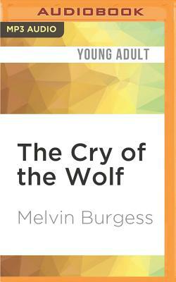 The Cry of the Wolf by Melvin Burgess