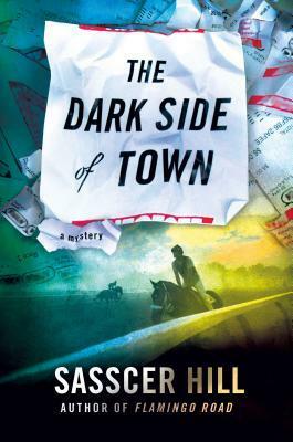 The Dark Side of Town by Sasscer Hill