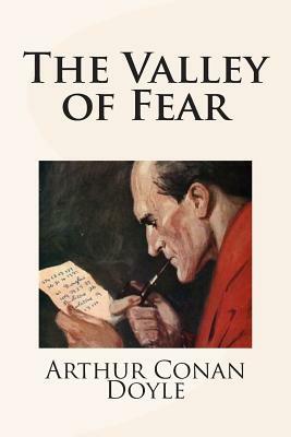 The Valley of Fear by Arthur Conan Doyle