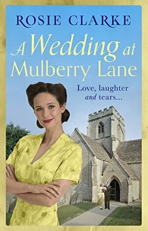 A Wedding at Mulberry Lane by Rosie Clarke