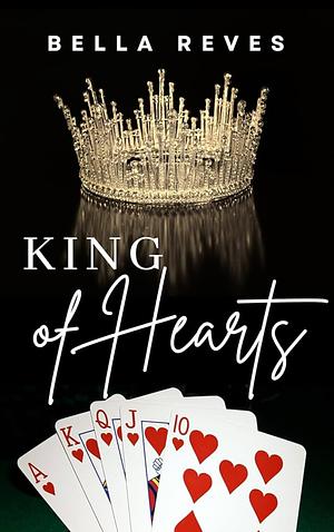 King of Hearts by Bella Reves