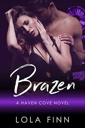 Brazen by Lola Finn