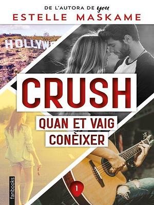 Crush 1 by Estelle Maskame