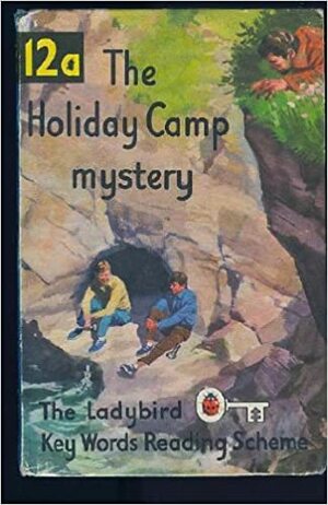 Holiday Camp Mystery by Nicholas Murray, W. Murray