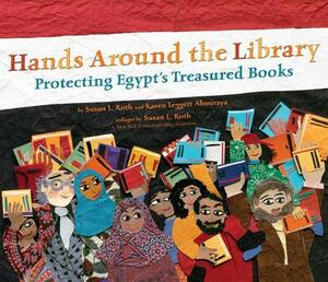 Hands Around the Library: Protecting Egypt's Treasured Books by Karen Leggett Abouraya