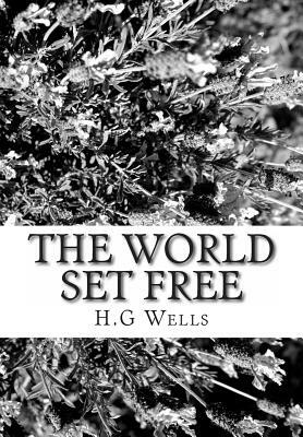 The World Set Free by H.G. Wells