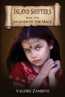 Island Shifters: An Oath of the Mage by Valerie Zambito