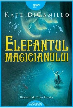 Elefantul magicianului by Kate DiCamillo