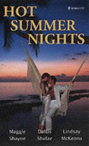 Hot Summer Nights by Dallas Schulze, Maggie Shayne, Lindsay McKenna