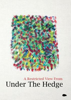 A Restricted View From Under The Hedge: In The Summertime by Chen Chen, Kristin Garth