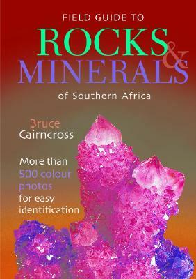 Field Guide to Rocks & Minerals of Southern Africa by Bruce Cairncross